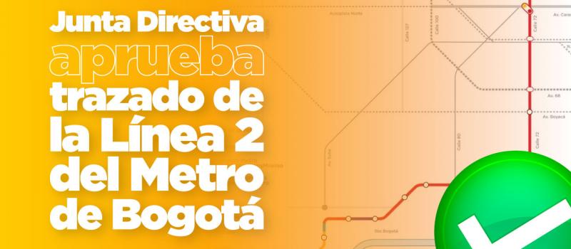 Junta Directiva del Metro aprueba trazado de la Línea 2